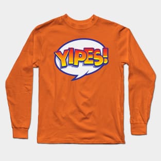 YIPES! - Pop Art Style Comic Book Shout Balloon Long Sleeve T-Shirt